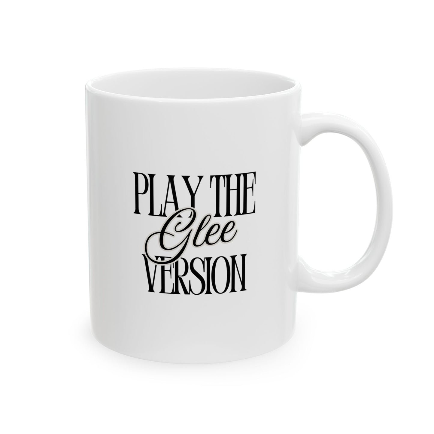 Play the Glee Version Mug