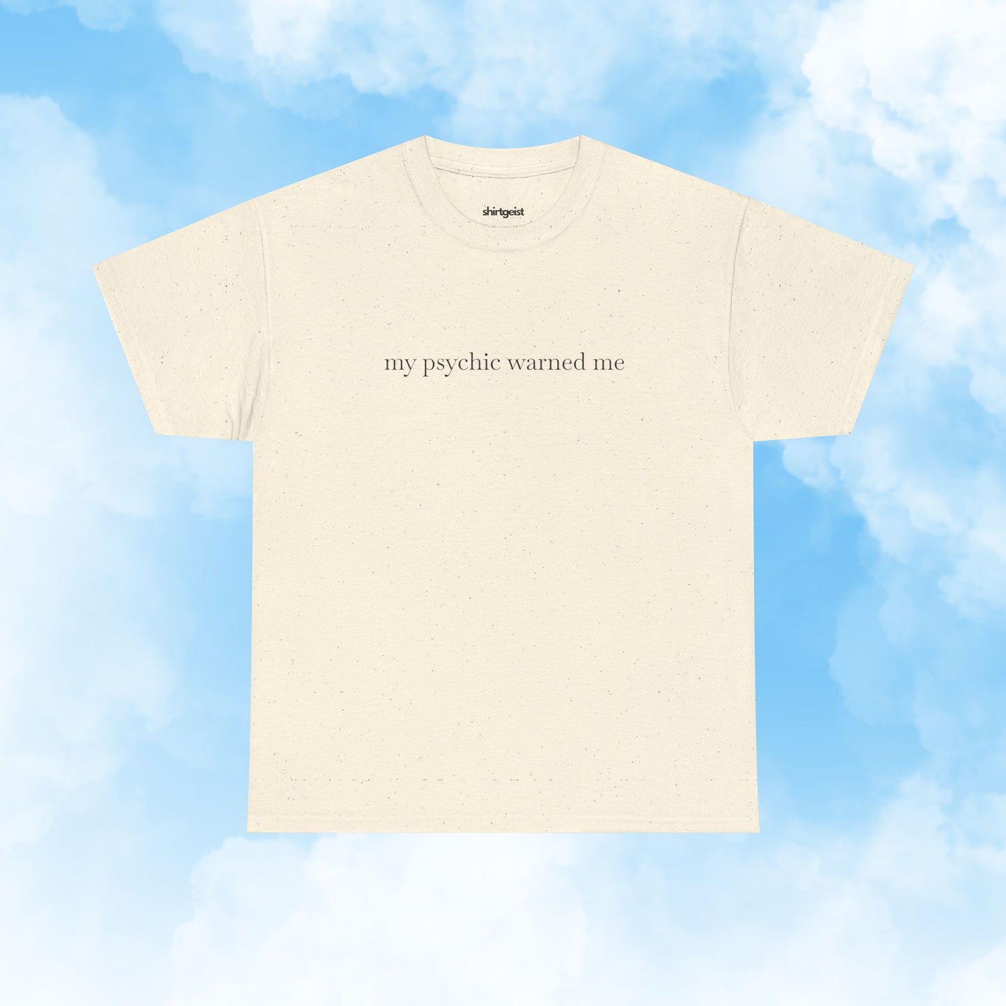Shirtgeist My Psychic Warned Me Shirt — back view