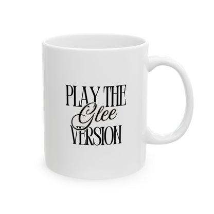 Play the Glee Version Mug