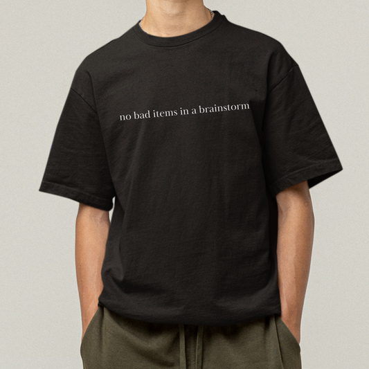 No Bad Ideas in a Brainstorm Shirt