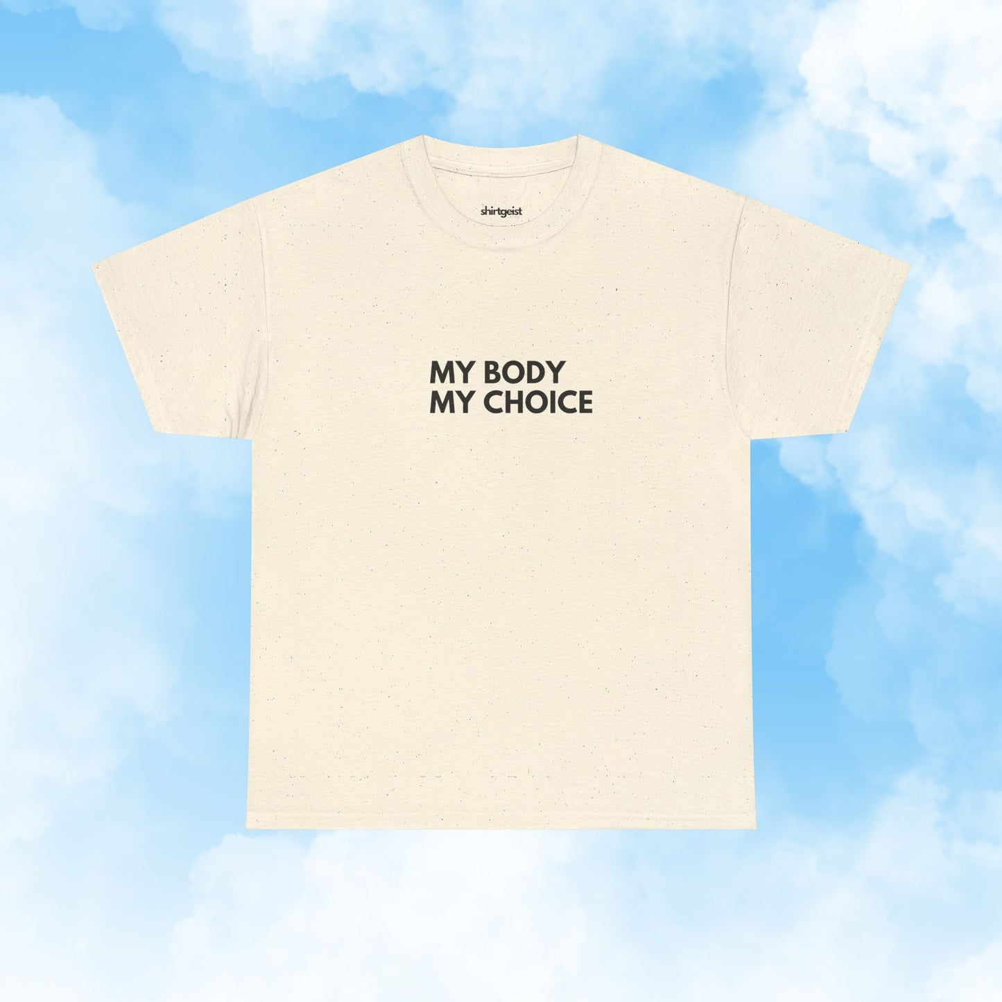 Shirtgeist My Body My Choice Shirt — back view