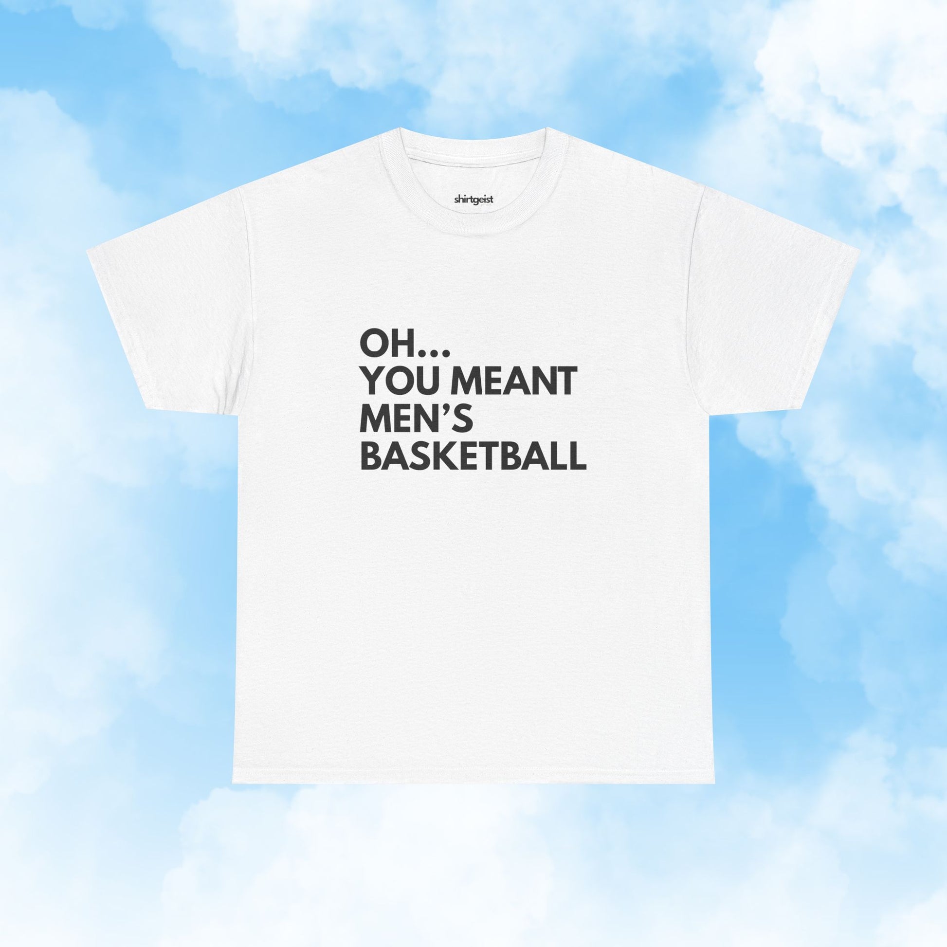 Shirtgeist Oh You Meant Men's Basketball Bold Shirt — lifestyle photo