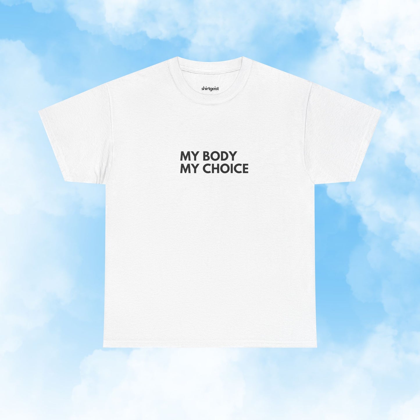 Shirtgeist My Body My Choice Shirt — lifestyle photo