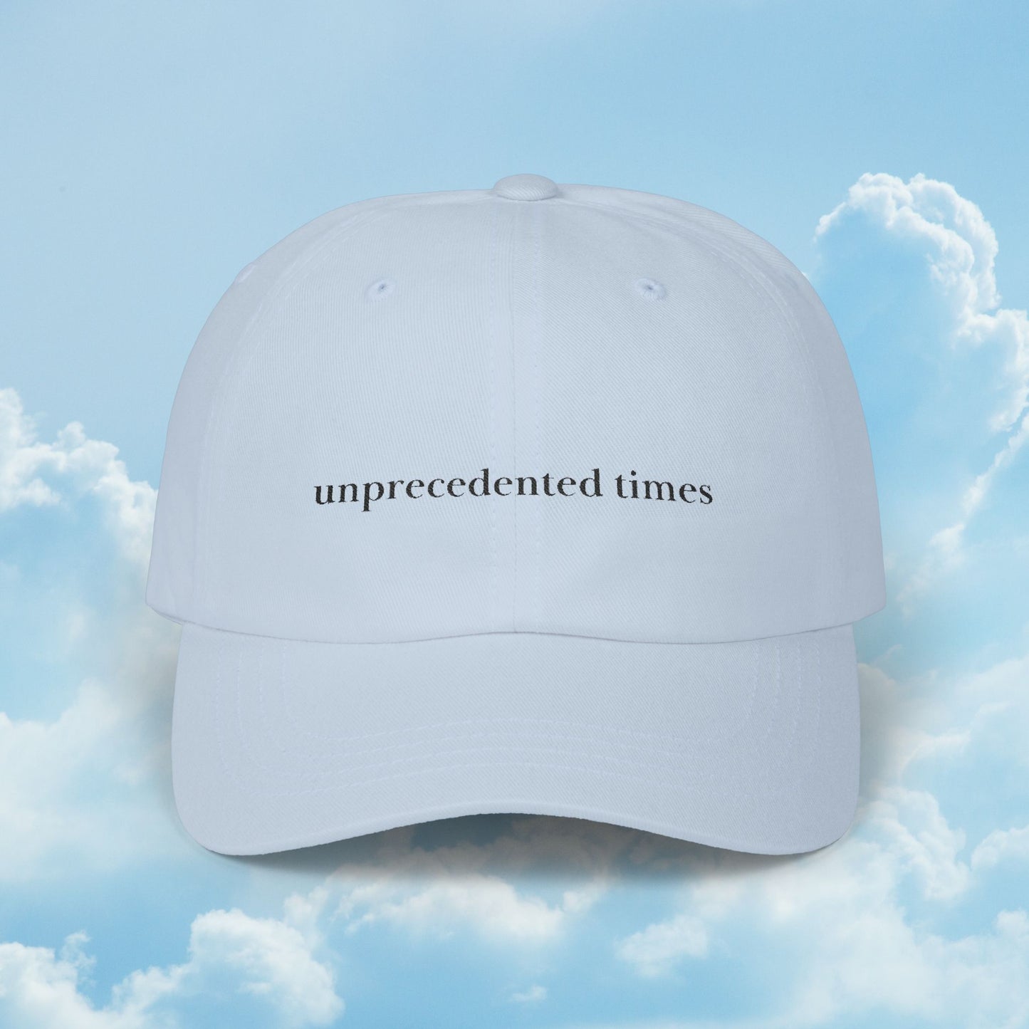 Unprecedented Times Embroidered Hat