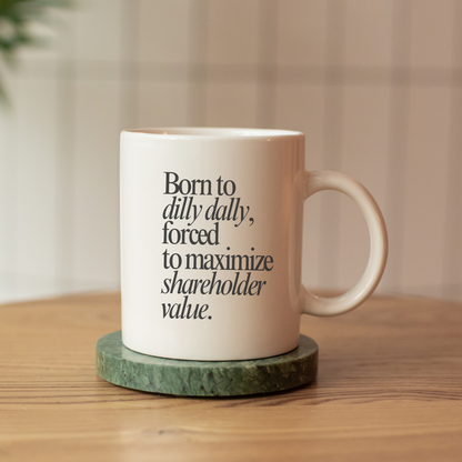 Dilly Dally Mug