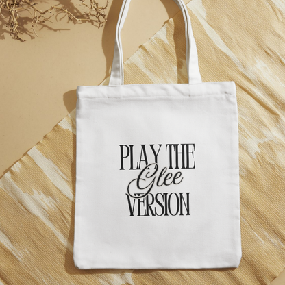 Play the Glee Version Tote Bag