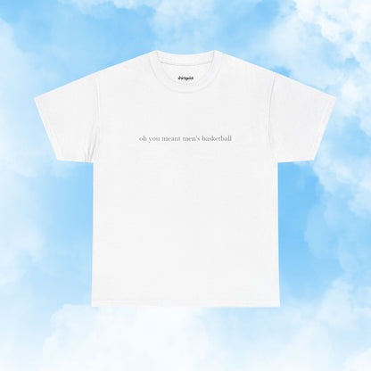 Oh You Meant Men's Basketball Shirt