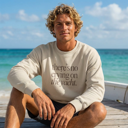 No Crying on the Yacht Sweatshirt