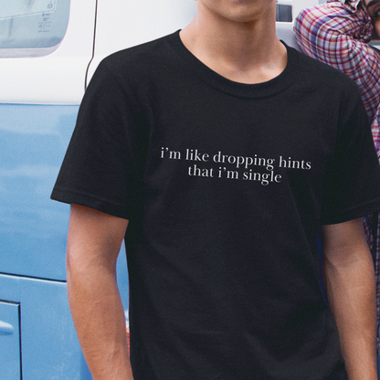I'm Single Shirt