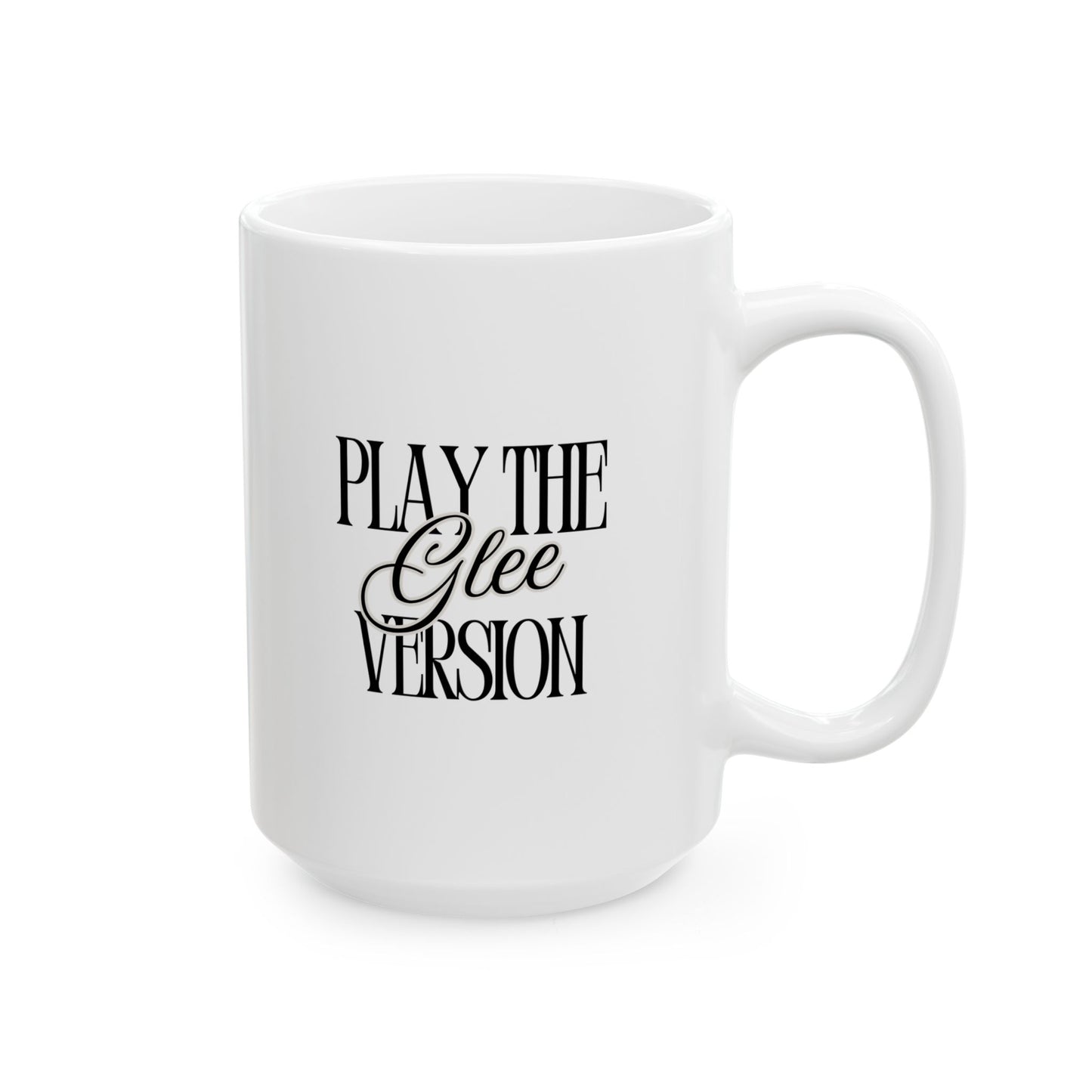 Play the Glee Version Mug