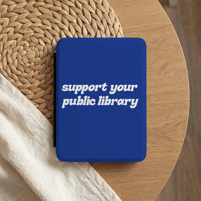Support Your Public Library Kindle Case