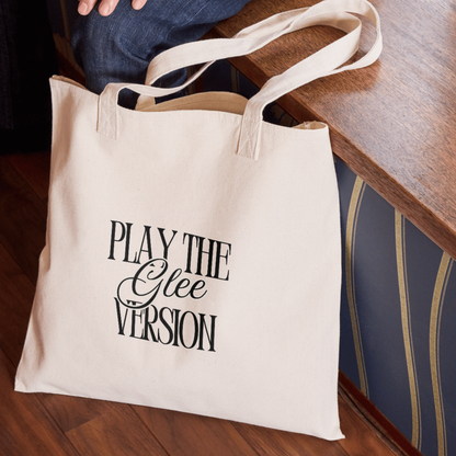 Play the Glee Version Tote Bag