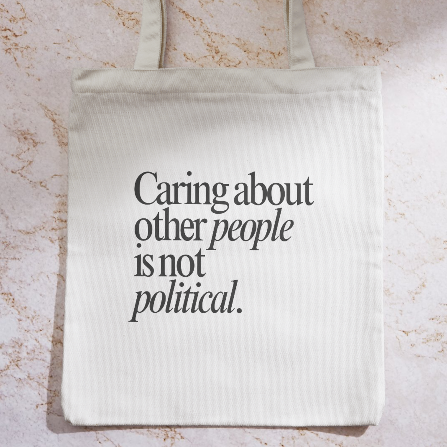 Caring About Other People Isn't Political Tote Bag