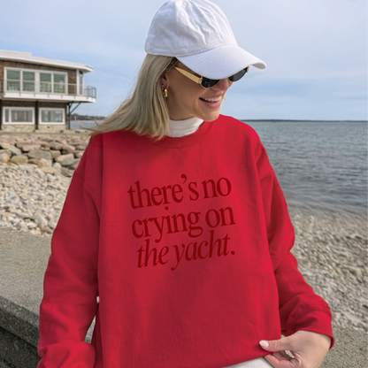 No Crying on the Yacht Sweatshirt