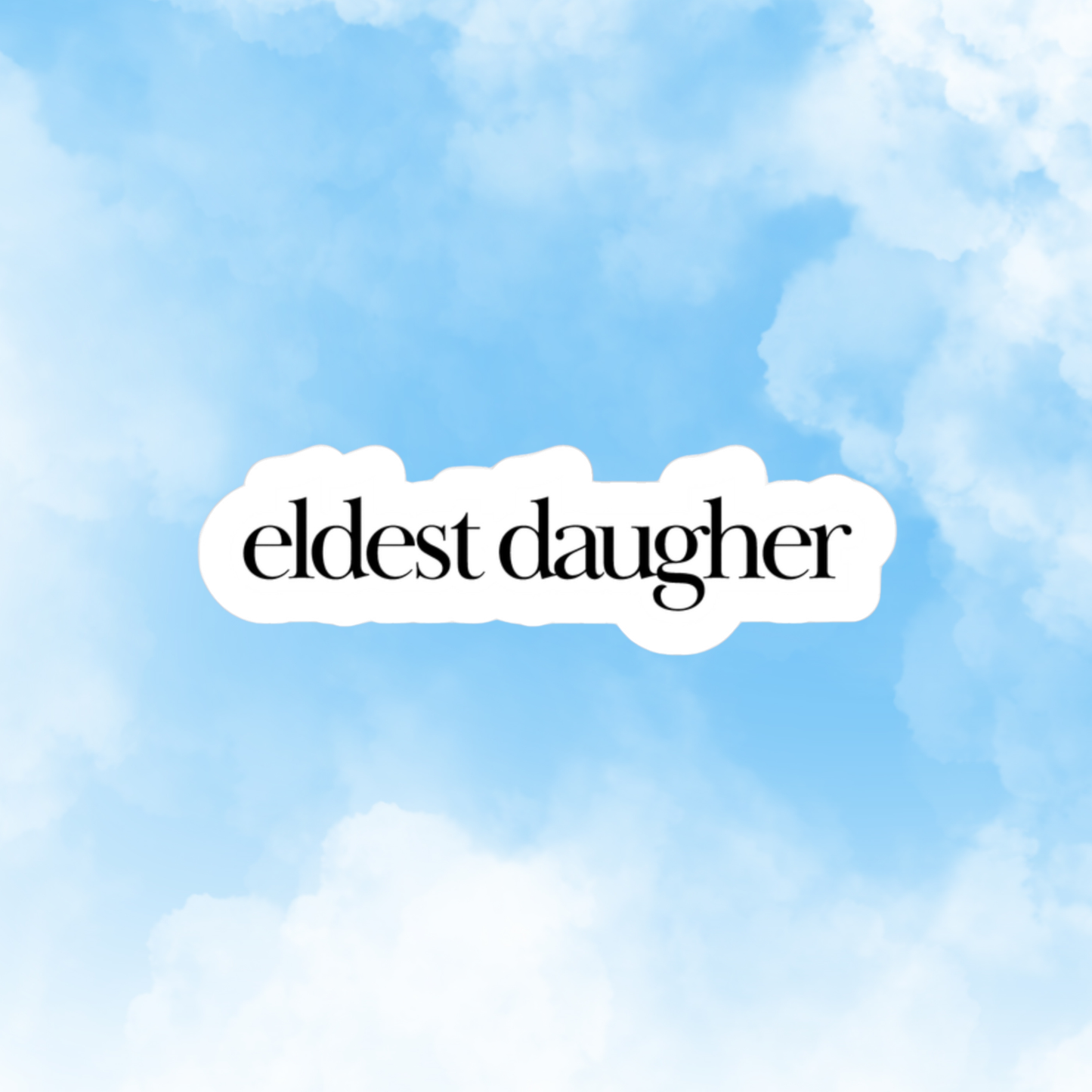 Eldest Daughter Sticker
