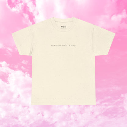 My Therapist Thinks Shirt
