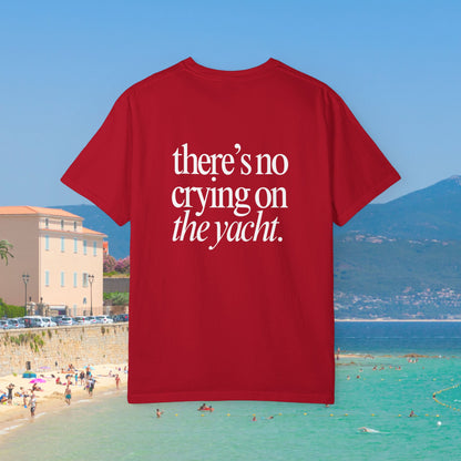 No Crying on the Yacht Comfort Colors Tee