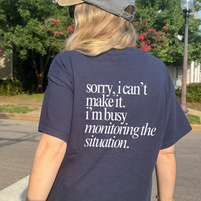 Monitoring the Situation Back Print Shirt