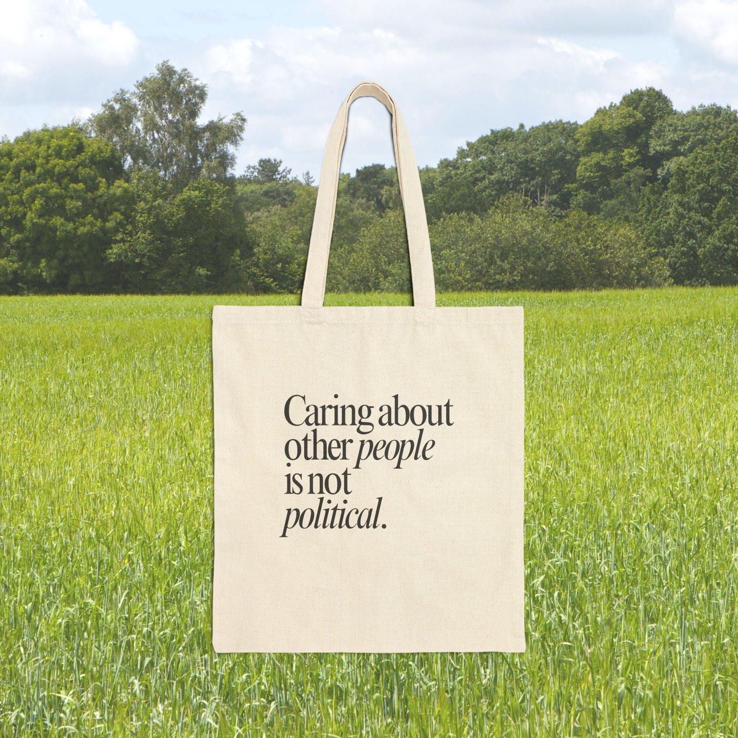 Caring About Other People Isn't Political Tote Bag