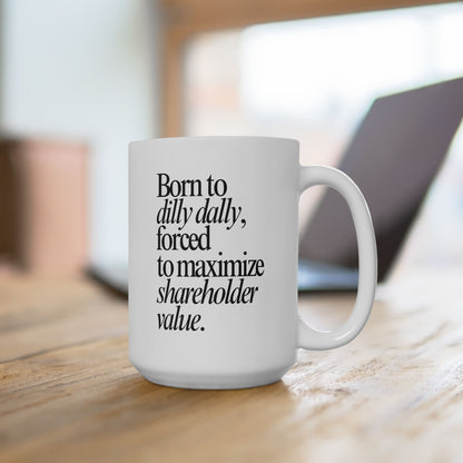 Dilly Dally Mug